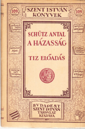 Schütz Antal - A Házasság-tíz előadás