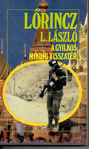 L�rincz L. L�szl�, B. T. Benter - A gyilkos mindig visszat�r - L�rincz L. L�szl�