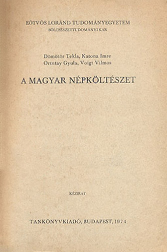 Dmtr-Katona-Ortutay-Voigt - A magyar npkltszet