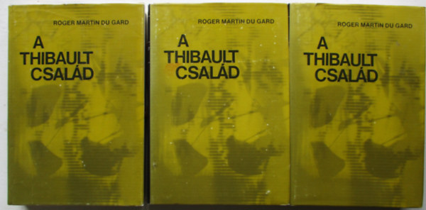 Roger Martin Du Gard - A Thibault család I-III.