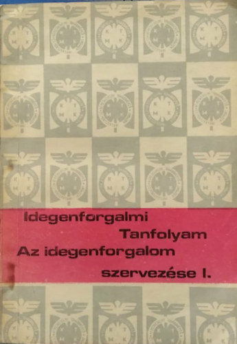 Cs�k Csaba (szerk.) - Az idegenforgalom szervez�se I. - Idegenforgalmi Tanfolyam