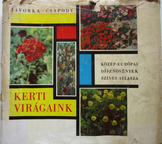 Jvorka-Csapody - Kerti virgaink