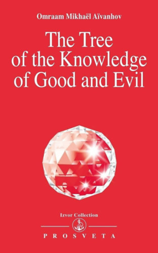 Omraam Mikha�l Aivanhov - The Tree of The Knowledge of Good and Evil