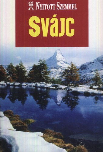 Svájc - Nyitott szemmel