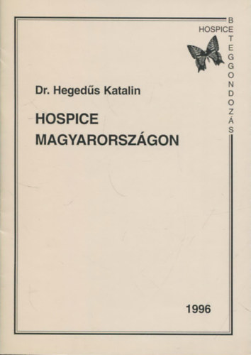 Dr. Hegedűs Katalin - Hospice Magyarországon