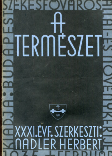 Nadler Herbert (szerk.) - A termszet XXXI. vfolyam 2. szm