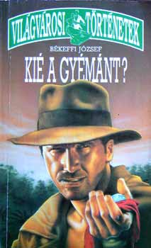 Bkeffi Jzsef; Fekete Oszkr - Ki a gymnt?-Mindenki tett?