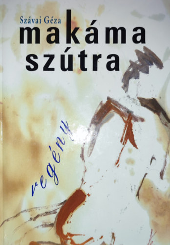 Sz�vai G�za - Sz�vai G�za - Mak�ma sz�tra