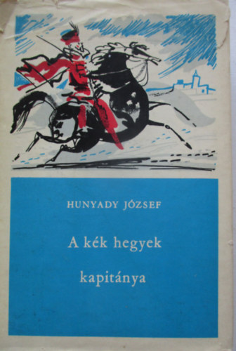 Hunyadi József - A kék hegyek kapitánya