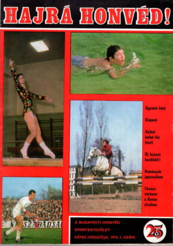 Nmeth Antal (szerk.) - Hajr honvd!- A Budapesti Honvd SE hradja 1. szm , 1974.