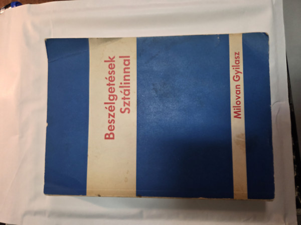 Milovan Gyilasz - Besz�lget�sek Szt�linnal