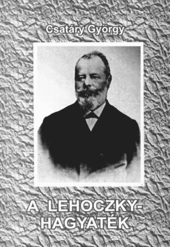 Csatáry György - A Lehoczky-hagyaték