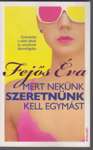 Fejs va - Mert neknk szeretnnk kell egymst