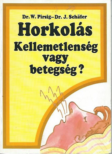 Pirsig, W. D-Schaefer, J. Dr. - Horkol�s - Kellemetlens�g vagy betegs�g?