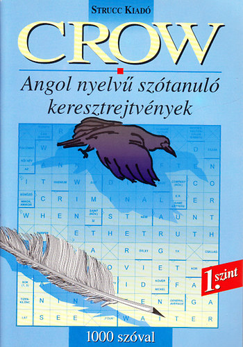 Loczka Andr�s, Nyitrai Roland - Crow - Angol nyelv� sz�tanul� keresztrejtv�nyek 1.szint - 1000 sz�val