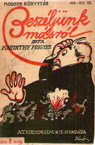 Karinthy Frigyes - Beszljnk msrl (jabb karcolatok)