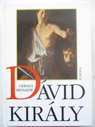 Gerald Messadié - Dávid király