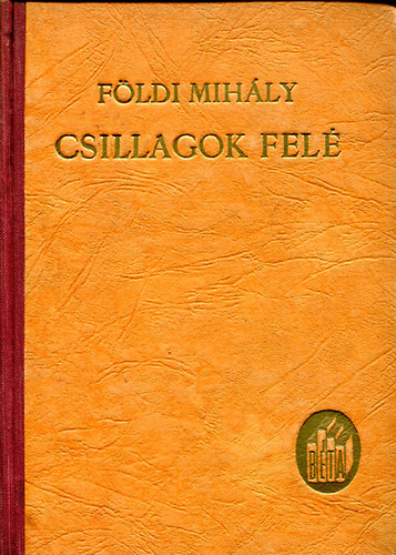 Földi Mihály - Csillagok felé