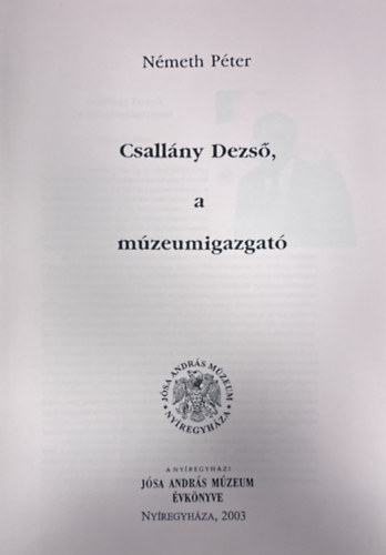 Németh Péter - Csallány Dezső, a múzeumigazgató