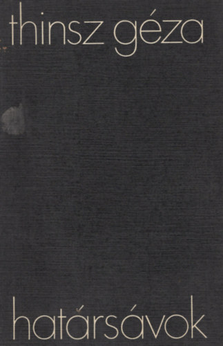 Thinsz Géza - Határsávok