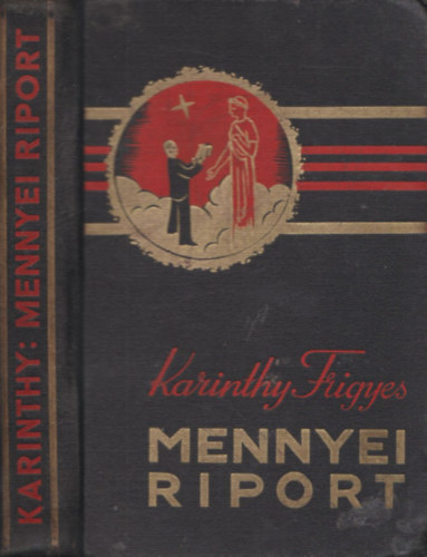 Karinthy Frigyes - Mennyei riport (I. kiadás)