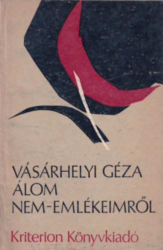 Vásárhelyi Géza - Álom nem-emlékeimről