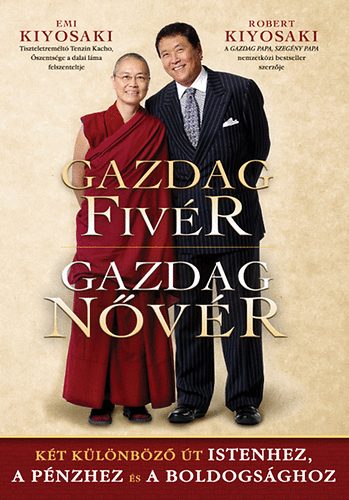 Robert T. Kiyosaki - Gazdag fivr - Gazdag nvr