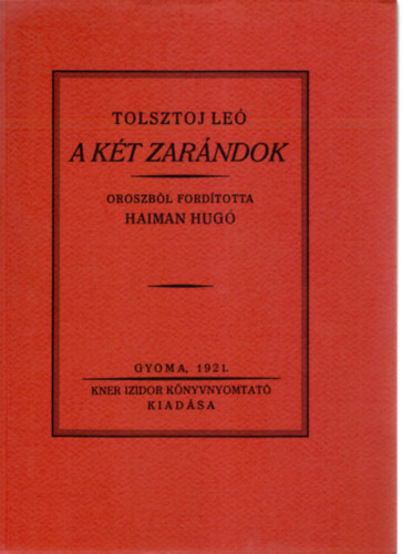 Tolsztoj Le, Lev Tolsztoj - A kt zarndok (Monumenta Literarum 1. sorozat, 12. szm)