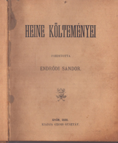Heine, Ibsen Henrik - 2 m egy ktetben: Heine kltemnyei I-II. - Nra (1888)