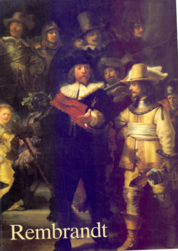 Michael Bockemhl - Rembrandt 1606-1669 - The Mystery of the Revealed Form