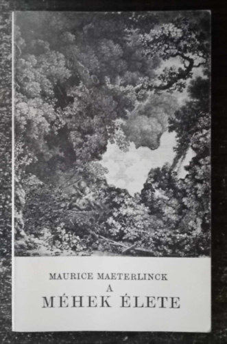 Maurice Maeterlinck, Binder Jen (ford.) - A mhek lete - (Franczibl forditotta Binder Jen)