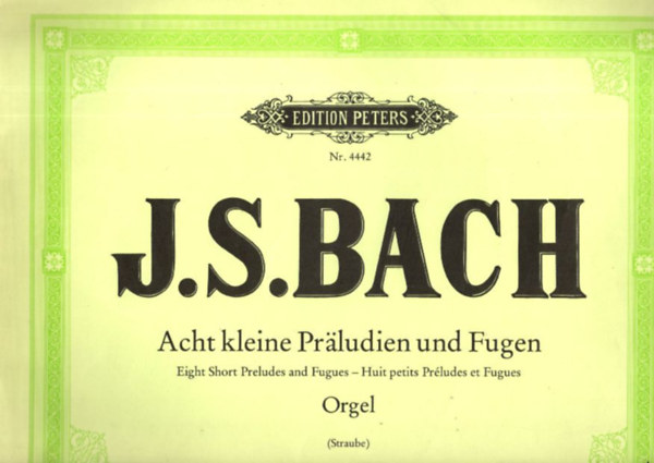 J.S. Bach - Acht kleine Pr�ludien und Fugen