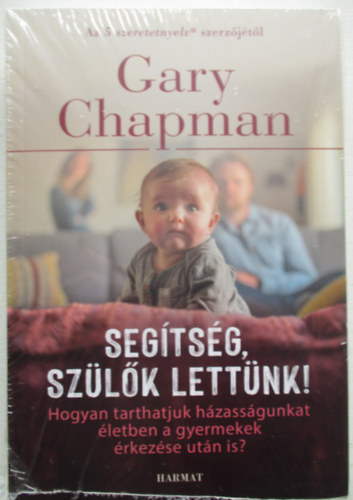 Gary Chapman - 3db Gary Chapman k�nyv:Seg�ts�g, sz�l�k lett�nk! + Nyer� p�ros + V�ltozzunk egy�tt