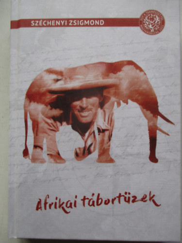 Széchenyi Zsigmond - Afrikai tábortüzek
