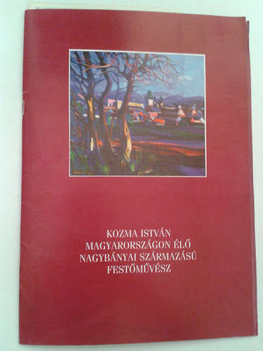 Kozma Istvn magyarorszgon l nagybnyai szrmazs festmvsz