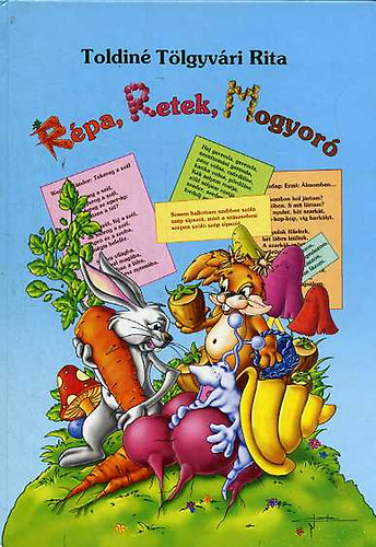 Toldiné Tölgyvári Rita - Répa, retek, mogyoró