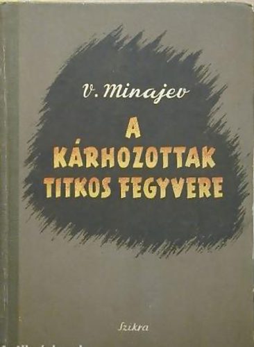 V. Minajev - A k�rhozottak titkos fegyvere