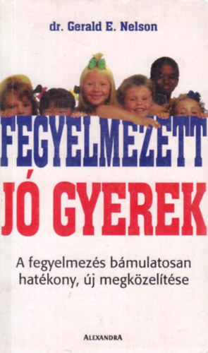 Gerald E. Dr. Nelson - Fegyelmezett, jó gyerek