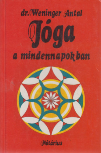 Dr. Weninger Antal - Jóga a mindennapokban