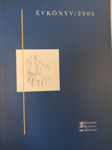 �vk�nyv 2005 - Eg�szs�g�gyi Strat�giai Kutat�int�zet