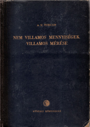 Turicsin - Nem villamos mennyis�gek villamos m�r�se