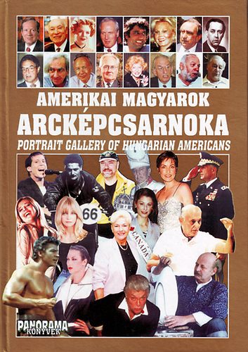 főszerk.:Dr. Tanka László - Amerikai magyarok arcképcsarnoka