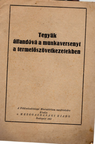 Takács Ferenc - Tegyük álllandóvá a munkaversenyt
