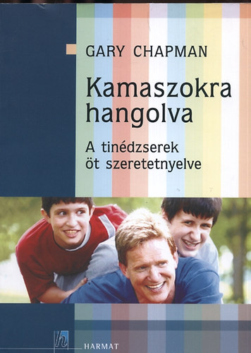 Gary Chapman - Kamaszokra hangolva