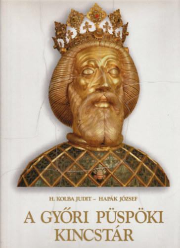 Hapák-H. Kolba - A Győri Püspöki Kincstár