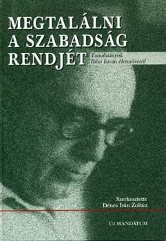 Dnes Ivn Zoltn - Megtallni a szabadsg rendjt