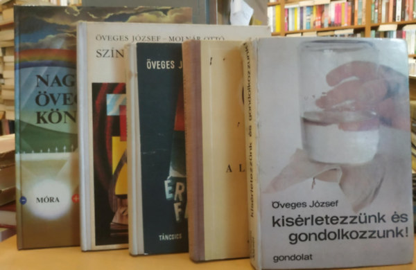 �veges J�zsef-Moln�r Ott� - 5 db fizika: K�s�rletezz�nk �s gondolkozzunk + A leg�jabb kor fizik�ja + �rdekes fizika + Sz�nes fizikai k�s�rletek a "semmib�l" + Nagy �veges k�nyv