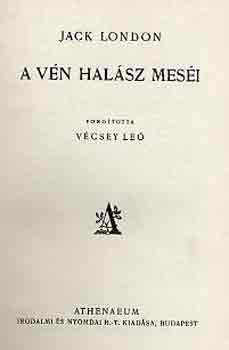 Jack London - A vén halász meséi