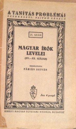 Fábián István (szerk.) - Magyar írók levelei (XV-XX. század)