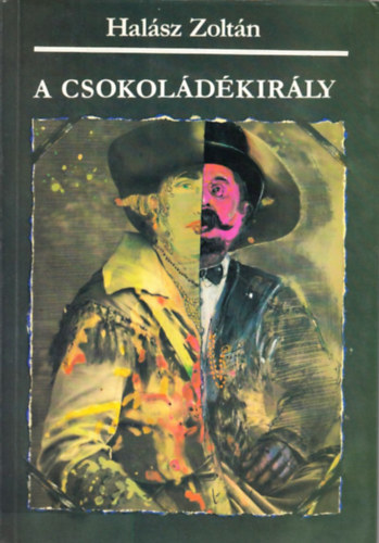 Hal�sz Zolt�n - A csokol�d�kir�ly